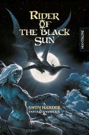 Rider of the Black Sun de Swen Harder