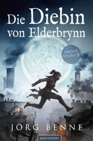 Die Diebin von Elderbrynn de Jörg Benne