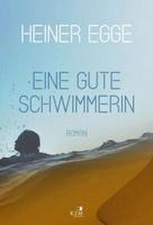 Eine gute Schwimmerin de Heiner Egge