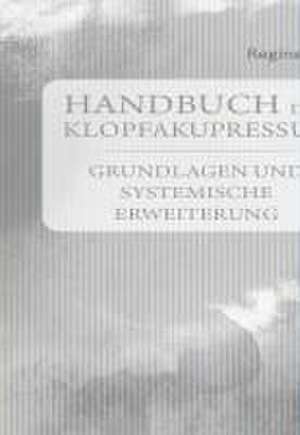 Handbuch der Klopfakupressur de Regine Kroll