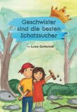 Geschwister sind die besten Schatzsucher de Luisa Gottschall