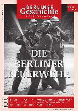 Berliner Geschichte - Zeitschrift für Geschichte und Kultur 35 de gegr. 1865 Verein für die Geschichte Berlins e. V.