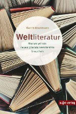 Weltliteratur de Gerrit Wustmann