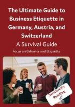 The Ultimate Guide to Business Etiquette in Germany, Austria, and Switzerland de Interkultura Verlag