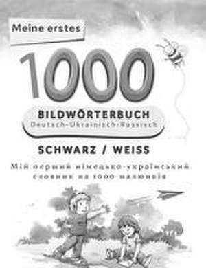 Interkultura Meine ersten 1000 Wörter Bildwörterbuch Deutsch-Ukrainisch-Russisch