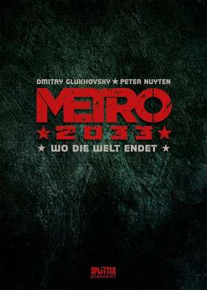 Metro 2033. Band 1 (Splitter Diamant Vorzugsausgabe) de Dmitry Glukhovsky