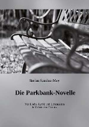 Die Parkbank-Novelle de Stefan Sandoz-Mey