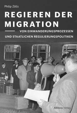 Regieren der Migration de Philip Zölls