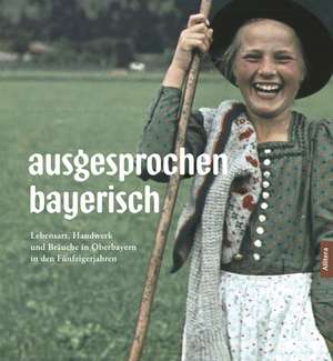 ausgesprochen bayerisch de Norbert Göttler