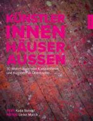 Künstler innen. Häuser außen de Katja Sebald