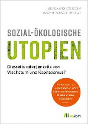 Sozial-ökologische Utopien de Benjamin Görgen