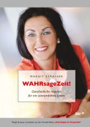 WAHRsageZeit de Margit Strasser