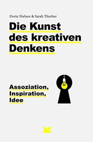 Die Kunst des kreativen Denkens de Dorte Nielsen