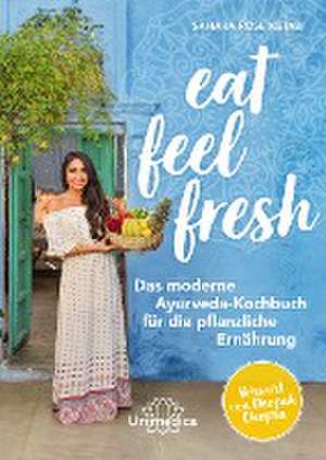 Eat Feel Fresh de Sahara Rose Ketabi