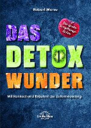 Das Detox-Wunder de Robert Morse