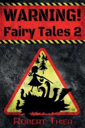 WARNING! Fairy Tales 2 de Robert Thier