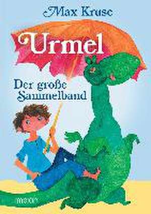 Urmel - Der große Sammelband de Max Kruse