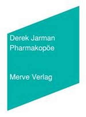 Pharmakopöe de Derek Jarman