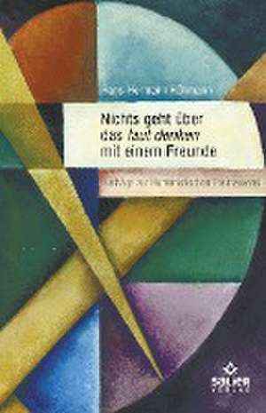 Nichts geht über das laut denken mit einem Freunde de Hans-Hermann Höhmann