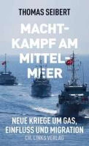 Machtkampf am Mittelmeer de Thomas Seibert