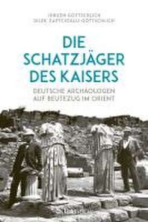 Die Schatzjäger des Kaisers de Jürgen Gottschlich