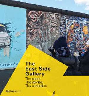 The East Side Gallery de Anna von Arnim-Rosenthal