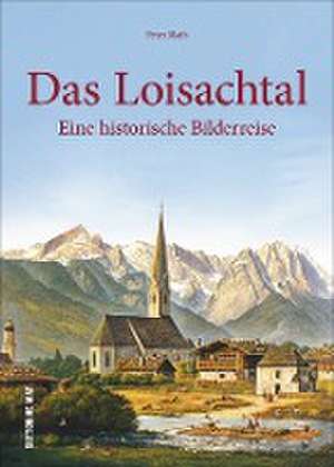 Das Loisachtal de Peter Blath