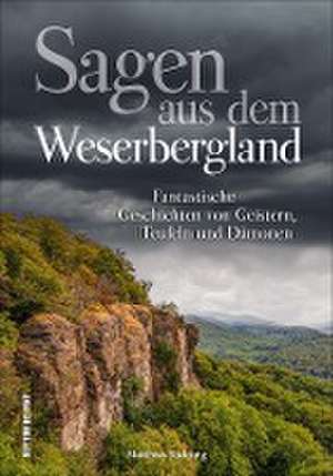 Sagen aus dem Weserbergland de Matthias Rickling