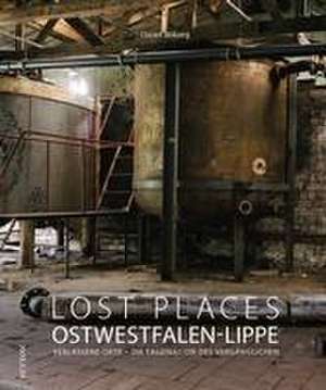 Lost Places Ostwestfalen-Lippe de Daniel Boberg