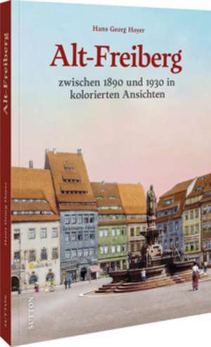 Alt-Freiberg de Hans Georg Hoyer