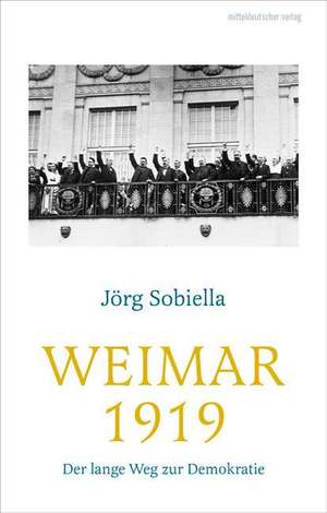Weimar 1919 de Jörg Sobiella
