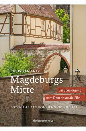 Magdeburgs Mitte de Christian Antz