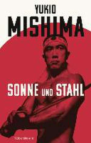 Sonne und Stahl de Yukio Mishima