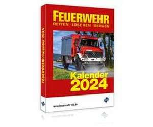 FEUERWEHR Kalender 2024 de Forum Verlag Herkert Gmbh