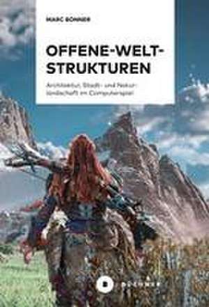 Offene-Welt-Strukturen de Marc Bonner