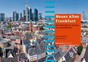 Neues Altes Frankfurt de Jochen Ditschler