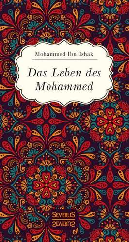 Das Leben des Mohammed de Mohammed Ibn Ishak
