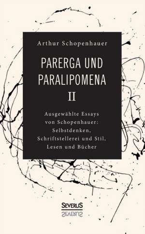 Parerga und Paralipomena II de Arthur Schopenhauer