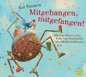 Mitgehangen, mitgefangen! de Kai Pannen