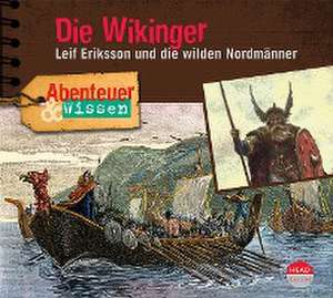 Abenteuer & Wissen: Die Wikinger de Theresia Singer