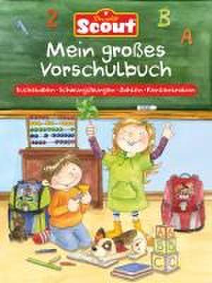 Scout - Mein großes Vorschulbuch de Alexa Riemann