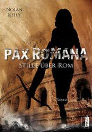 Pax Romana de Nolan Kelly