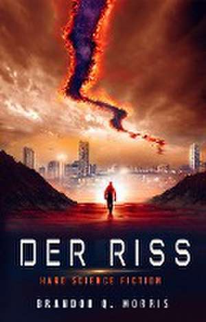 Der Riss de Brandon Q. Morris