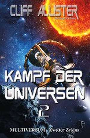 Kampf der Universen 2 de Cliff Allister