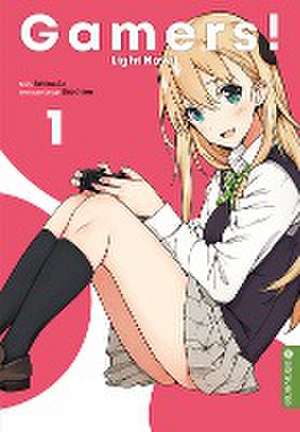 Gamers! Light Novel 01 de Sekina Aoi