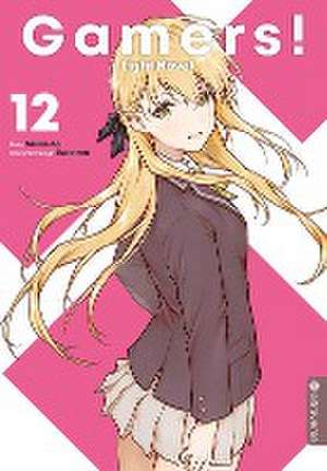 Gamers! Light Novel 12 de Sekina Aoi