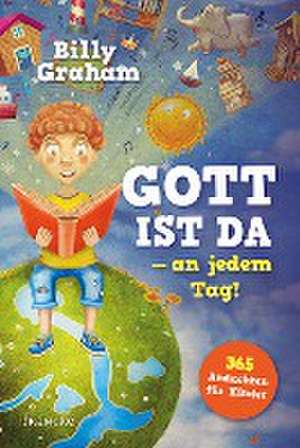 Gott ist da - an jedem Tag! de Billy Graham