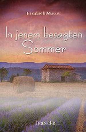 In jenem besagten Sommer de Elizabeth Musser