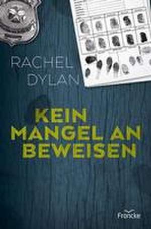 Kein Mangel an Beweisen de Rachel Dylan