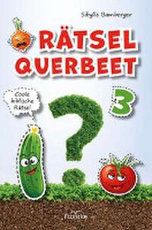 Rätsel querbeet 3 de Sibylle Bamberger